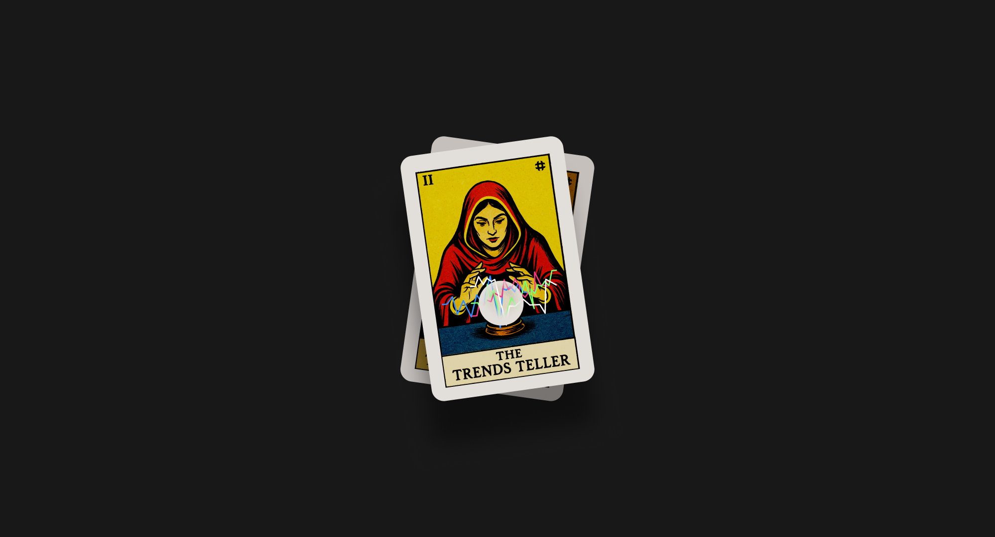 Tarot-style card illustration on a dark background. The card shows a fortune teller in a red hood holding a glowing crystal ball. At the bottom, the text reads: “THE TRENDS TELLER.”